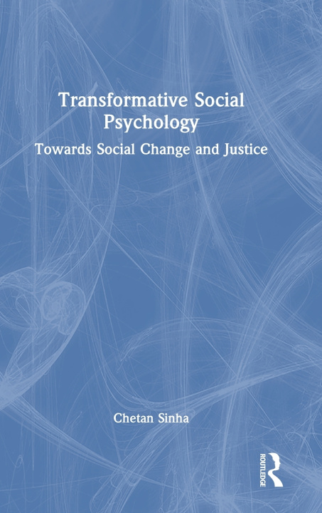 Kniha Transformative Social Psychology Chetan Sinha