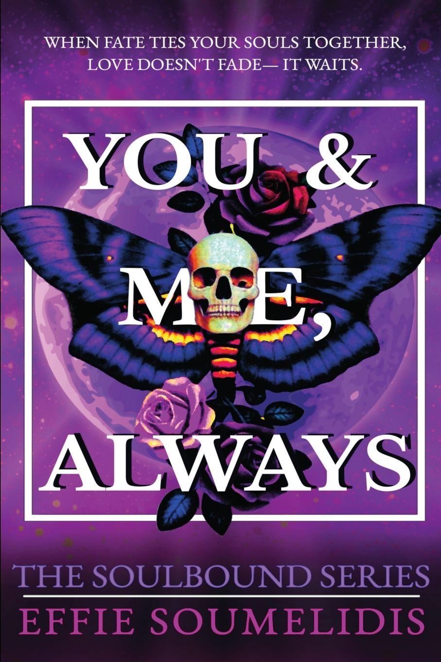 Kniha You & Me, Always Effie Soumelidis