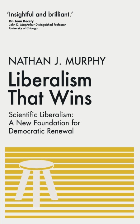 Kniha Liberalism That Wins Nathan J. Murphy