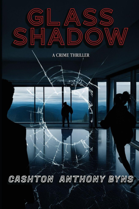 Knjiga Glass Shadow Cashton Anthony Byns