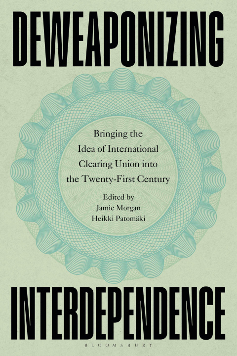 Kniha Deweaponizing Interdependence Jamie Morgan