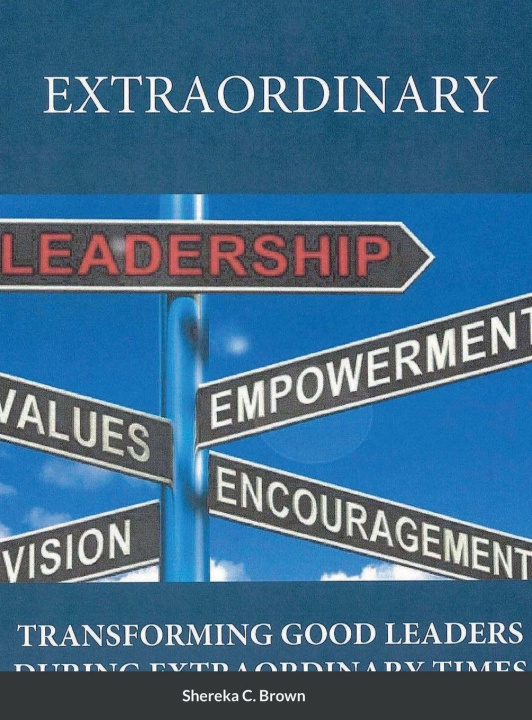 Книга EXTRAORDINARY LEADERSHIP SHEREKA CLARK-BROWN
