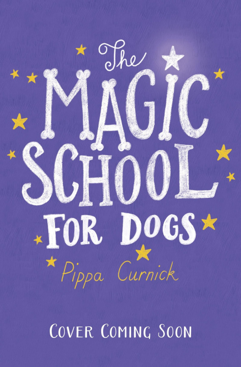 Kniha The Magic School for Dogs Pippa Curnick