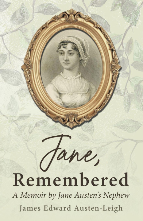 Kniha Jane, Remembered James Edward Austen-Leigh