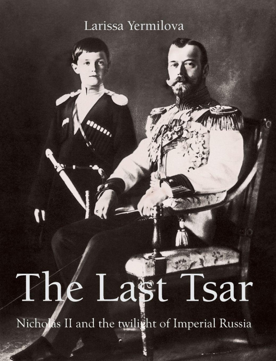 Kniha The Last Tsar Larissa Yermilova