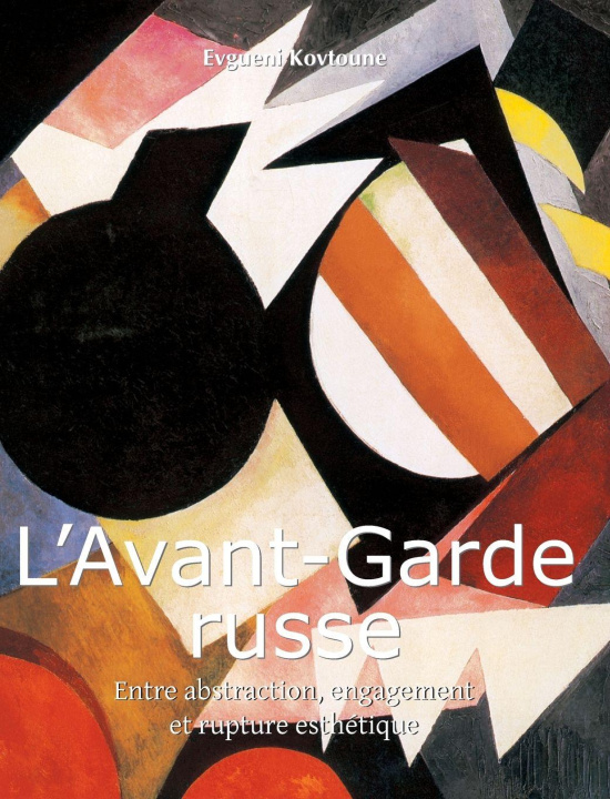 Knjiga L'Avant-Garde Russe Evgueni Kovtoune