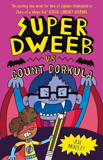 Kniha Super Dweeb Vs Count Dorkula Jess Bradley