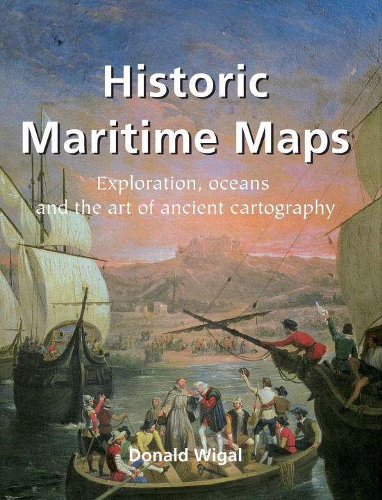 Book Historic Maritime Maps Donald Wigal