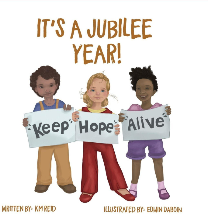 Βιβλίο It's A Jubilee Year!  Keep Hope Alive KM Reid