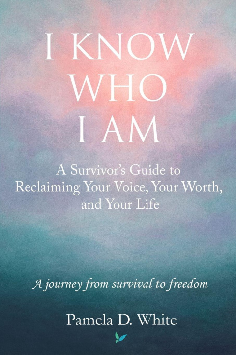 Βιβλίο I Know Who I Am Pamela D White