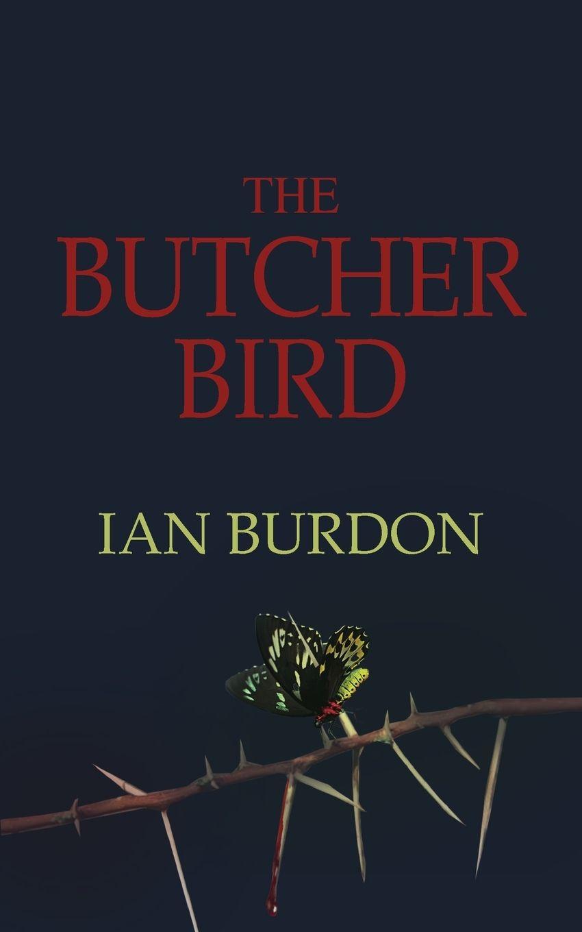 Kniha The Butcher Bird Ian Burdon