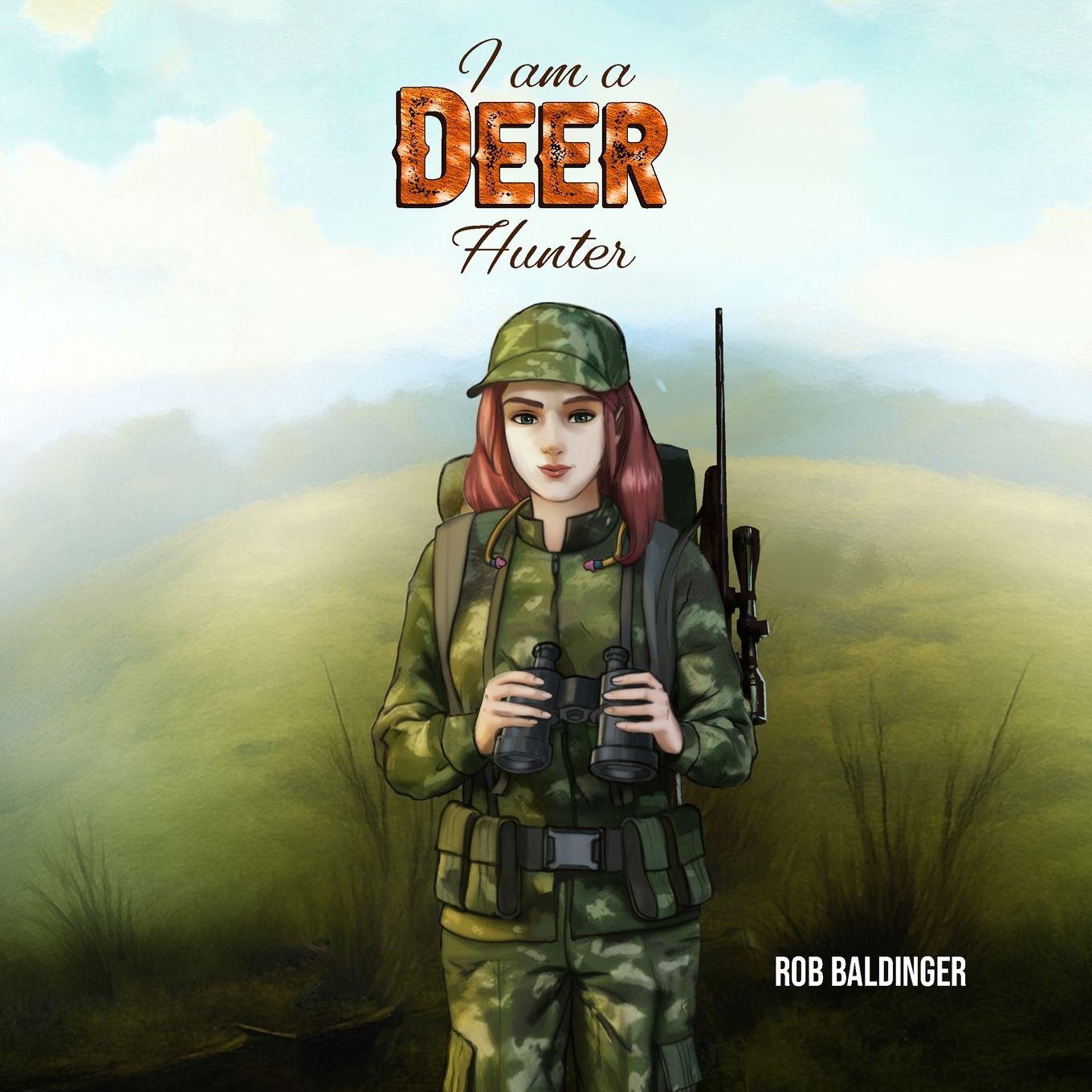Kniha I Am a Deer Hunter Rob Baldinger
