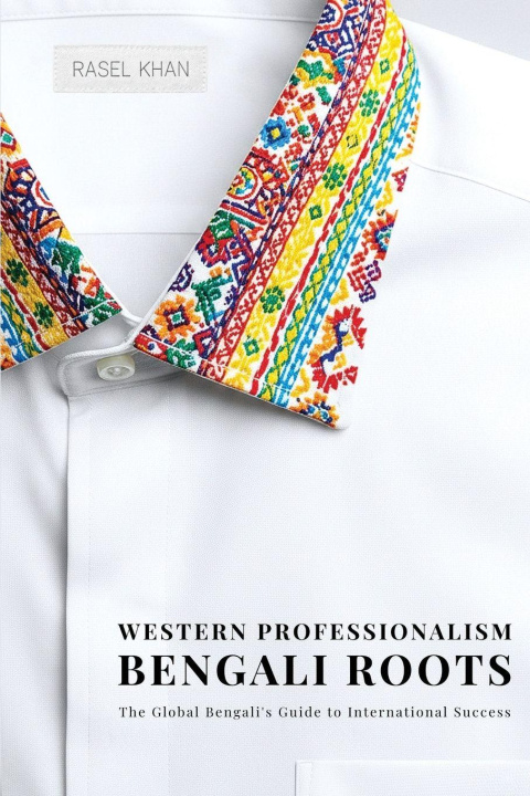 Knjiga Western Professionalism Bengali Roots Rasel Khan