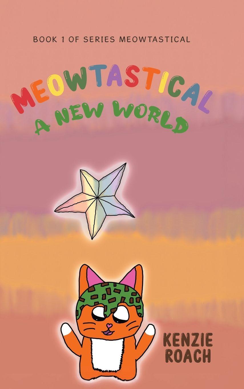 Kniha Meowtastical A New World Kenzie Roach