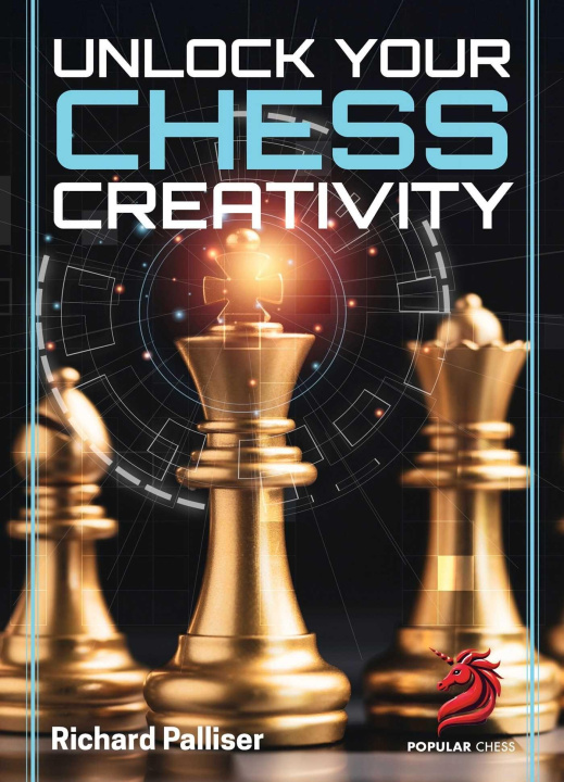 Kniha Unlock Your Chess Creativity PALLISER RICHARD