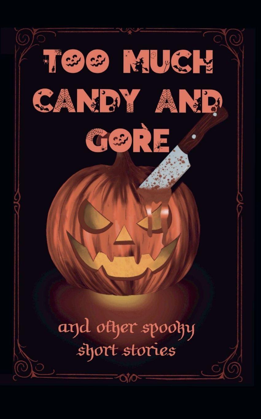 Kniha Too Much Candy and Gore Lisa J Rivers