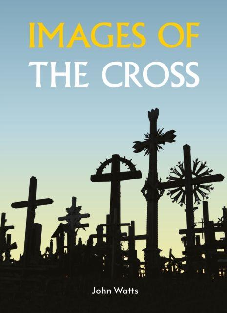 Kniha Images of the Cross John Watts