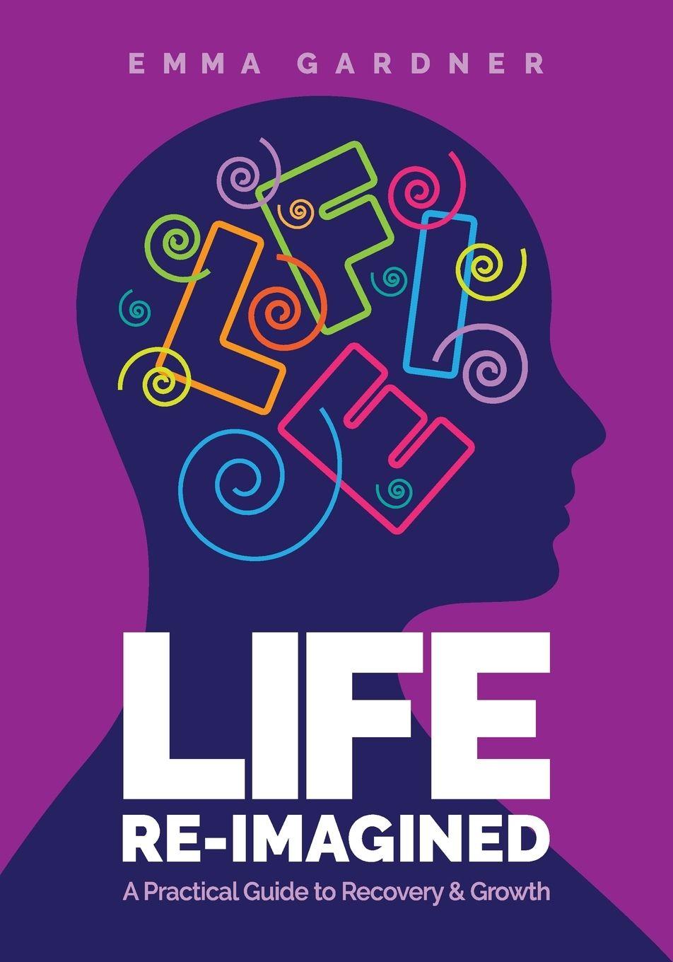 Kniha Life Re-Imagined Emma Gardner