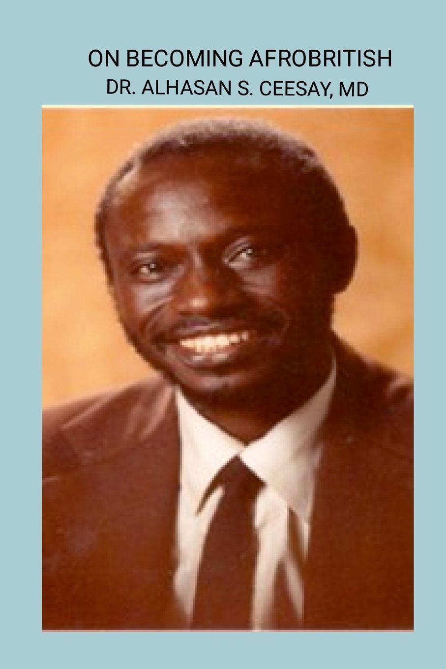 Kniha ON BECOMING AFROBRITISH Dr. Alhasan Sisawo Ceesay