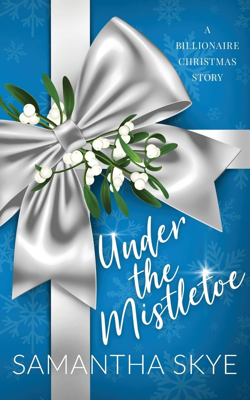 Kniha Under The Mistletoe Samantha Skye