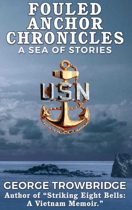 Knjiga FOULED ANCHOR CHRONICLES George Trowbridge