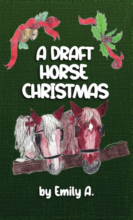 Kniha A Draft Horse Christmas Emily A Pope