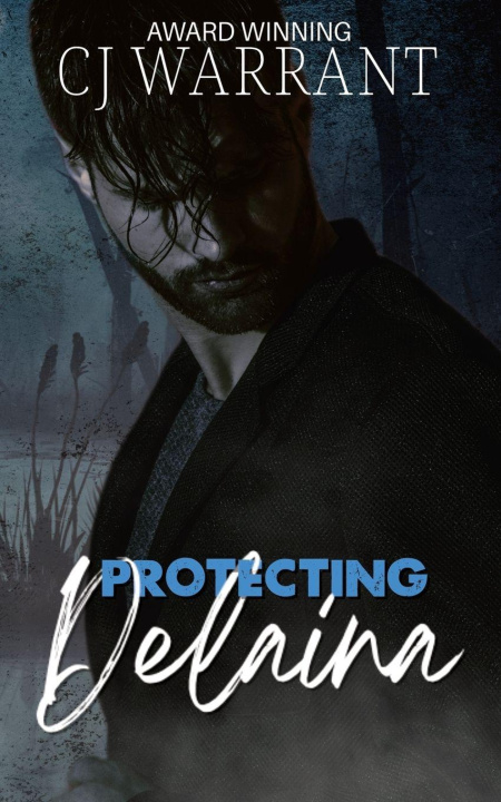 Kniha Protecting Delaina CJ Warrant