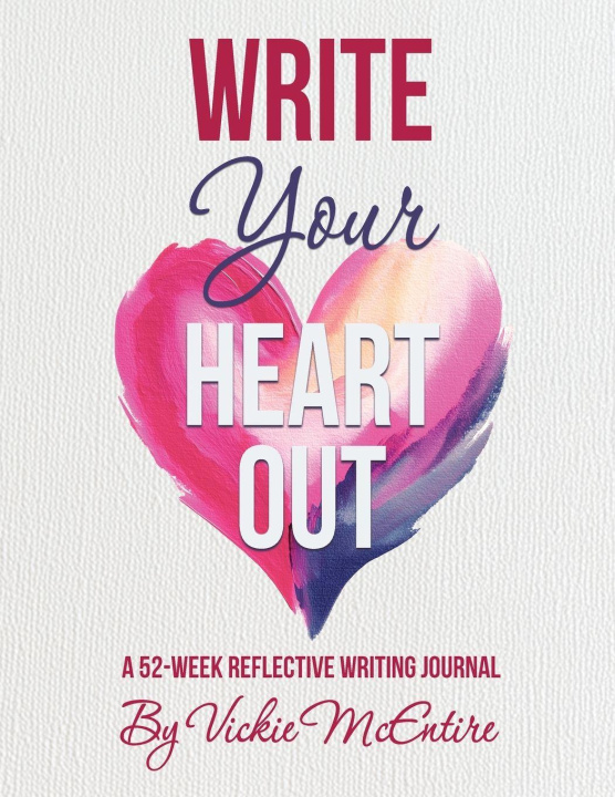 Kniha Write Your Heart Out Vickie McEntire