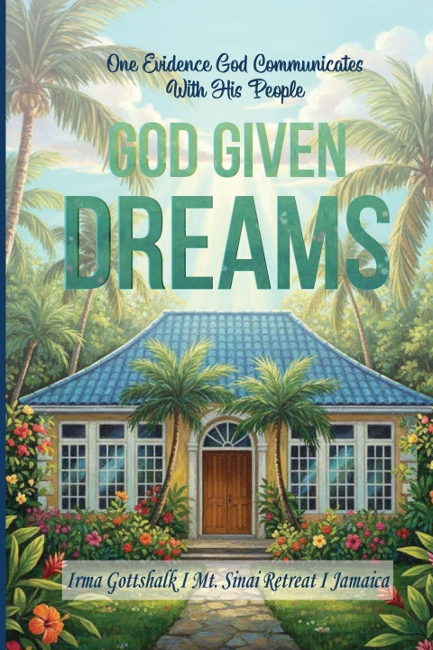 Kniha God Given Dreams Irma Gottshalk