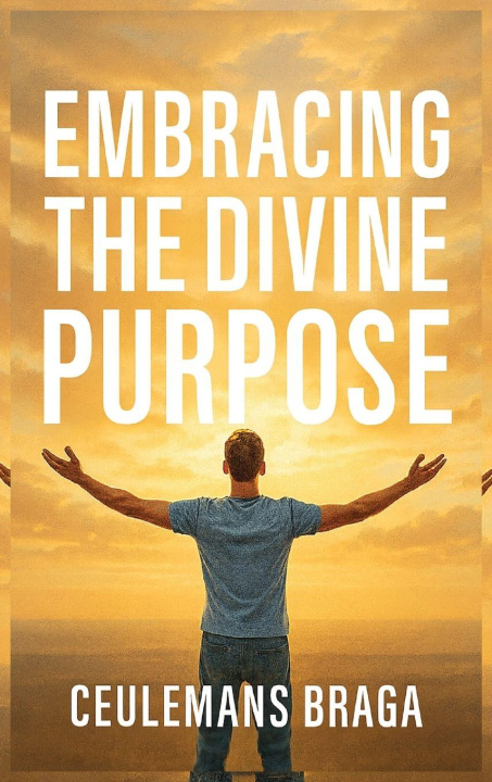 Βιβλίο Embracing Divine Purpose  Unraveling Purpose CEULEMANS BRAGA