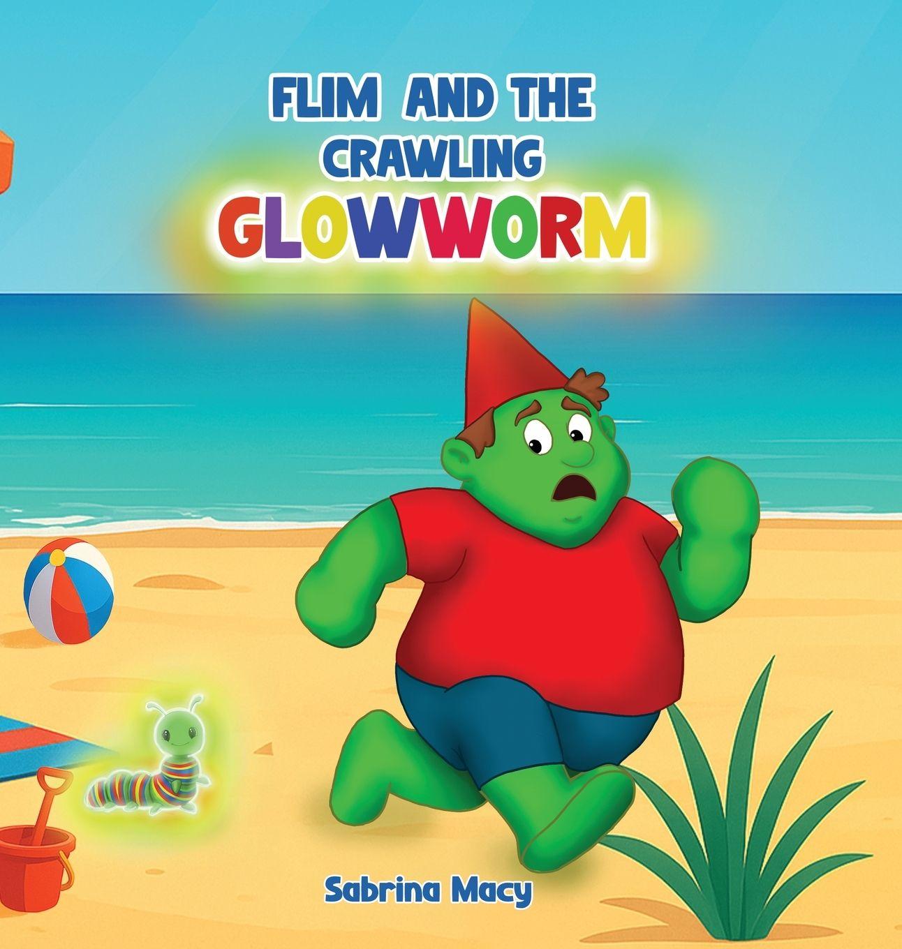 Kniha Flim and the Crawling Glowworm Sabrina Macy