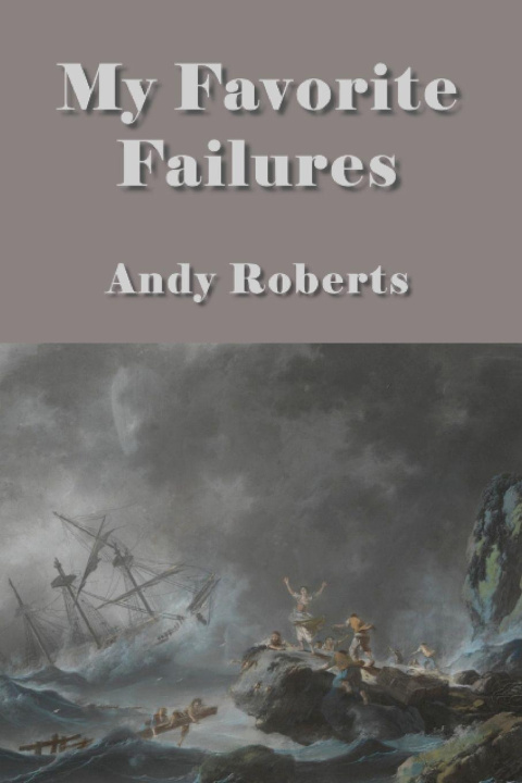 Knjiga My Favorite Failures Andy Roberts