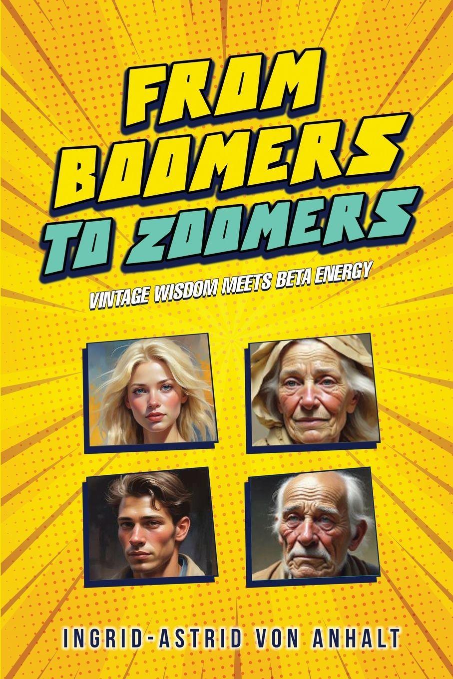 Βιβλίο From Boomers to Zoomers Ingrid-Astrid von Anhalt
