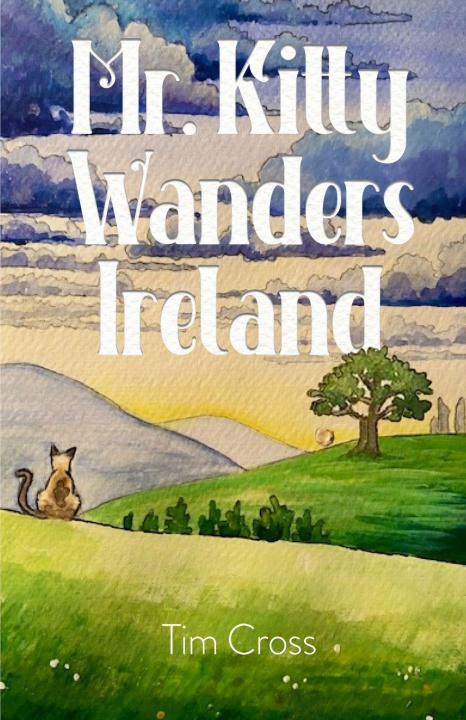 Kniha Mr. Kitty Wanders Ireland Tim Cross