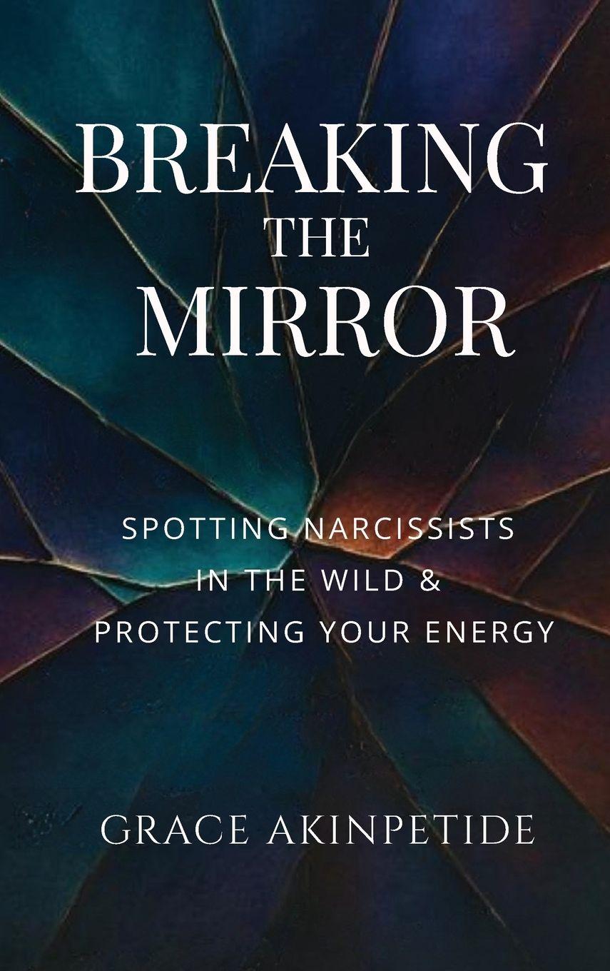 Kniha Breaking the Mirror Grace Akinpetide PhD