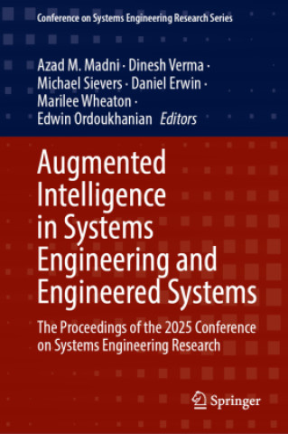 Kniha Augmented Intelligence in Systems Engineering and Engineered Systems Azad M. Madni