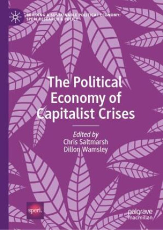 Книга The Political Economy of Capitalist Crises Chris Saltmarsh