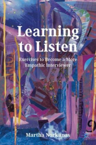 Kniha Learning to Listen Martha Norkunas
