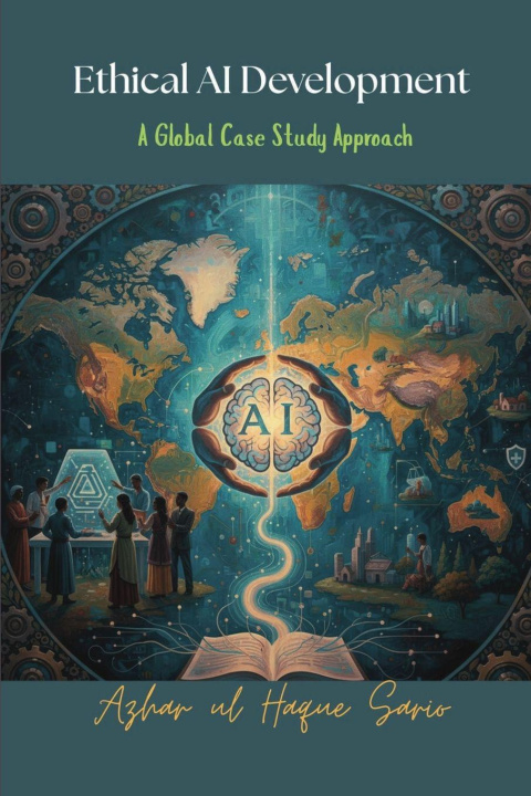 Libro Ethical AI Development Azhar ul Haque Sario