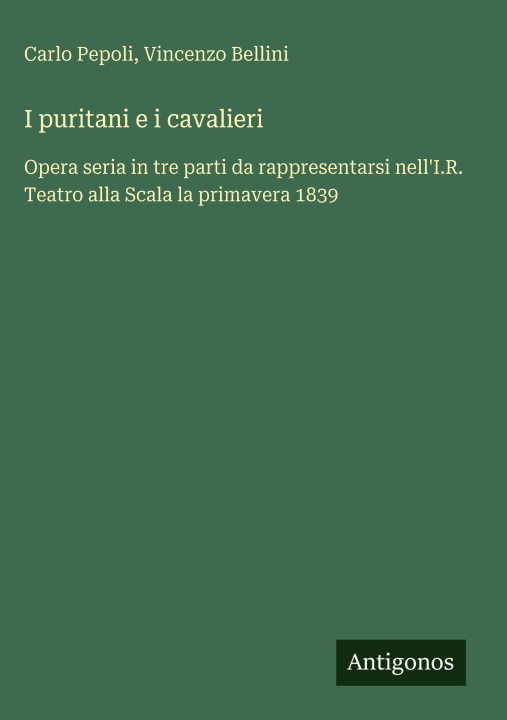 Книга I puritani e i cavalieri Vincenzo Bellini