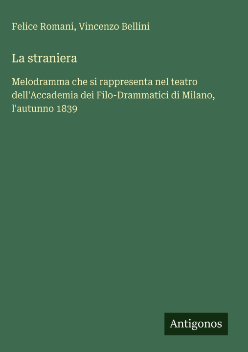 Kniha La straniera Vincenzo Bellini