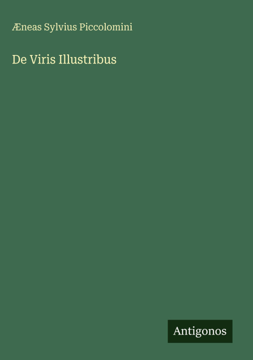 Kniha De Viris Illustribus Æneas Sylvius Piccolomini