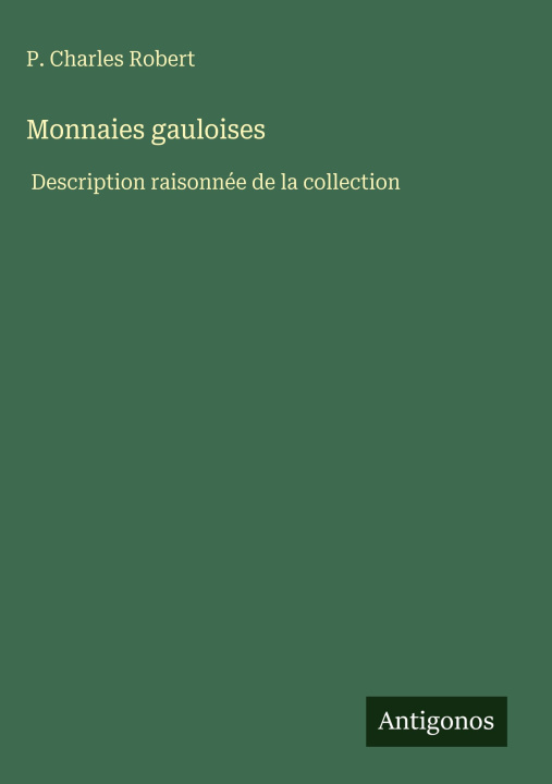 Книга Monnaies gauloises P. Charles Robert