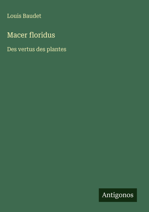 Buch Macer floridus Louis Baudet