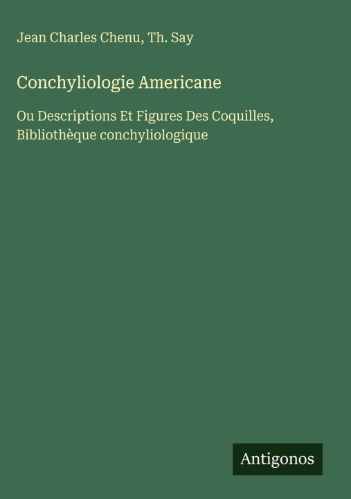Kniha Conchyliologie Americane Th. Say