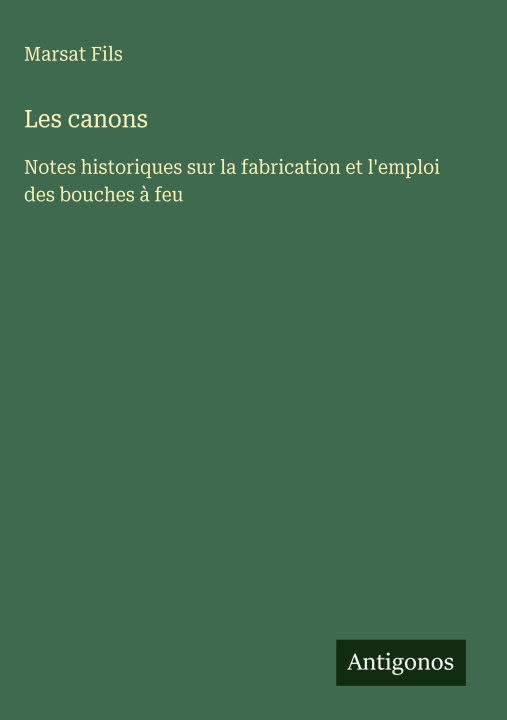 Kniha Les canons Marsat Fils