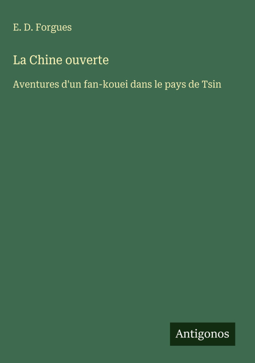 Knjiga La Chine ouverte E. D. Forgues