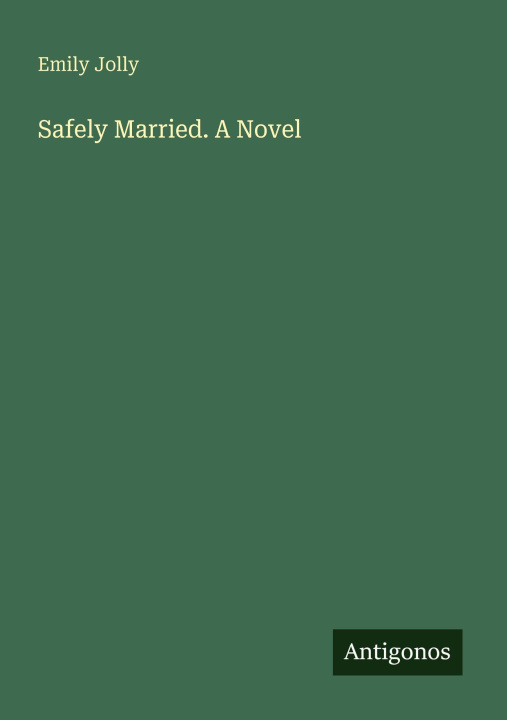 Kniha Safely Married. A Novel 