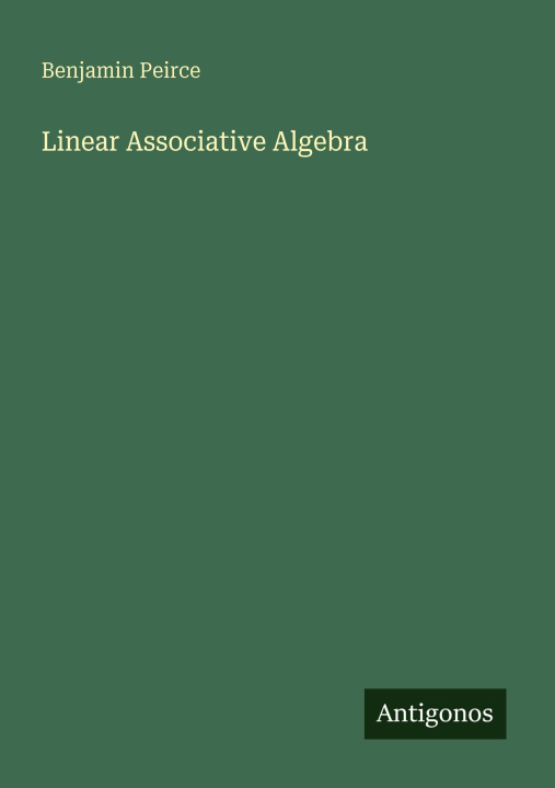 Kniha Linear Associative Algebra 