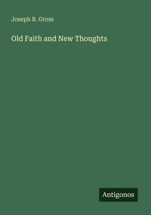 Book Old Faith and New Thoughts 